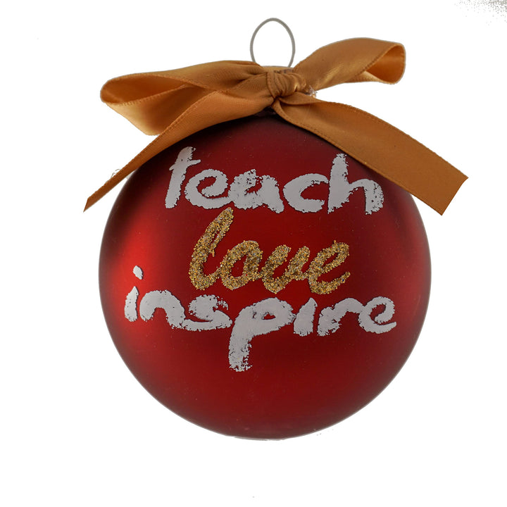 3 1/4" Red Glass Ornament with Teach, Love and Inspire
