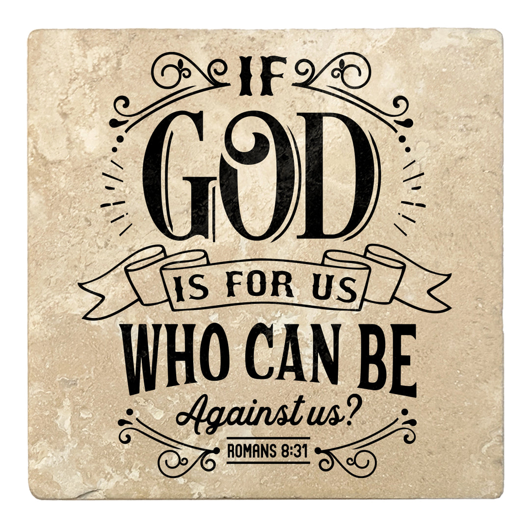 Set of 4 Absorbent Stone 4" Religious Drink Coasters, If God Id For Us Who Can Be Against Us