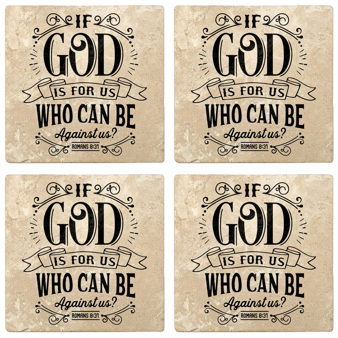 Set of 4 Absorbent Stone 4" Religious Drink Coasters, If God Id For Us Who Can Be Against Us