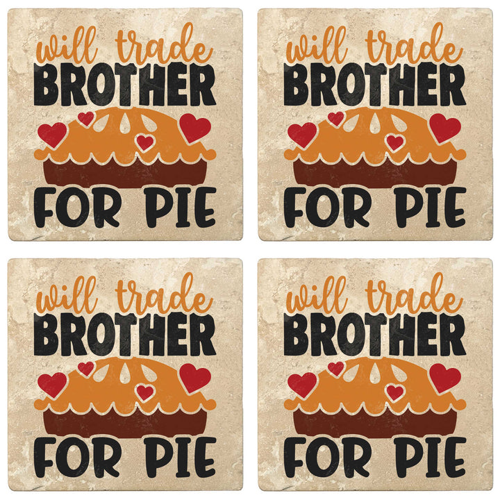 Set of 4 Absorbent Stone 4" Fall Autumn Coasters, Will Trade Brother For Pie