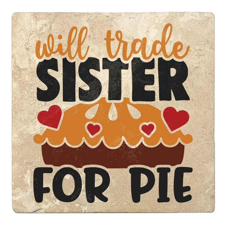 Set of 4 Absorbent Stone 4" Fall Autumn Coasters, Will Trade Sister For Pie