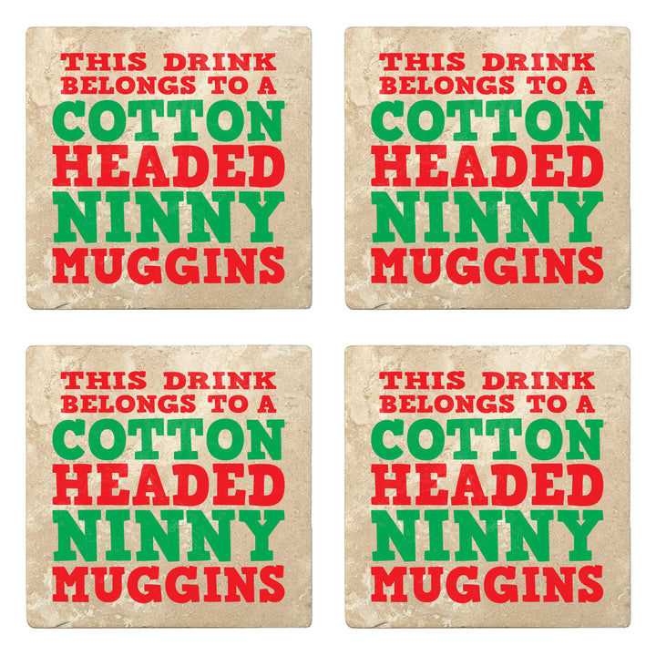 Set of 4 Absorbent Stone 4" Holiday Christmas Drink Coasters, This Drink Belongs To A Cotton Headed Ninny Muggins