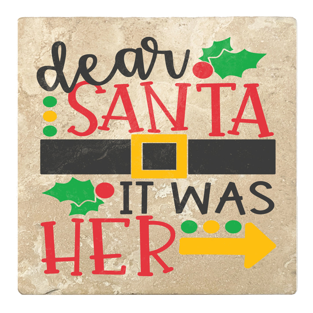 Set of 4 Absorbent Stone 4" Holiday Christmas Drink Coasters, Dear Santa It Was Her
