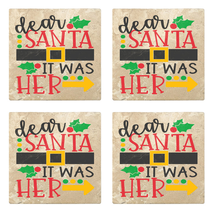 Set of 4 Absorbent Stone 4" Holiday Christmas Drink Coasters, Dear Santa It Was Her