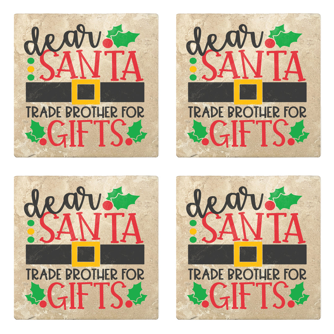 Set of 4 Absorbent Stone 4" Holiday Christmas Drink Coasters, Dear Santa Trade Brother For Gifts