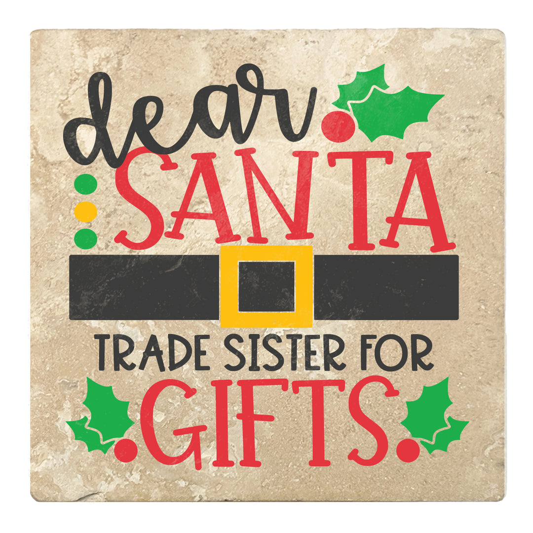Set of 4 Absorbent Stone 4" Holiday Christmas Drink Coasters, Dear Santa Trade Sister For Gifts