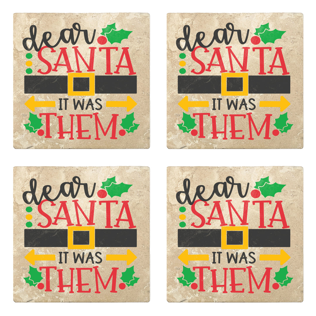 Set of 4 Absorbent Stone 4" Holiday Christmas Drink Coasters, Dear Santa It Was Them