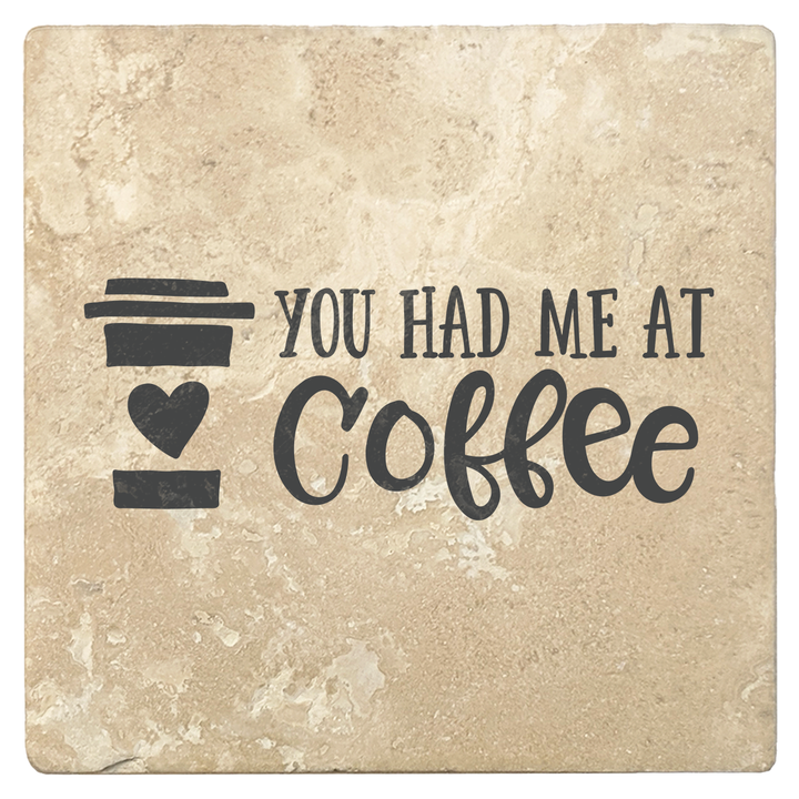 Set of 4 Absorbent Stone 4" Coffee Gift Coasters, You Had Me At Coffee
