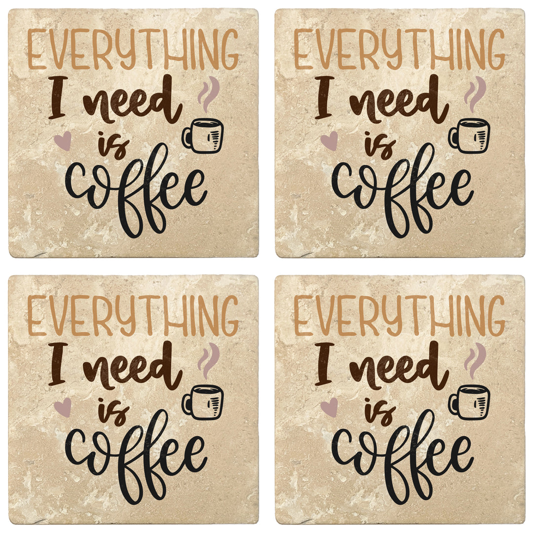 Set of 4 Absorbent Stone 4" Coffee Gift Coasters, Everything I Need Is Coffee