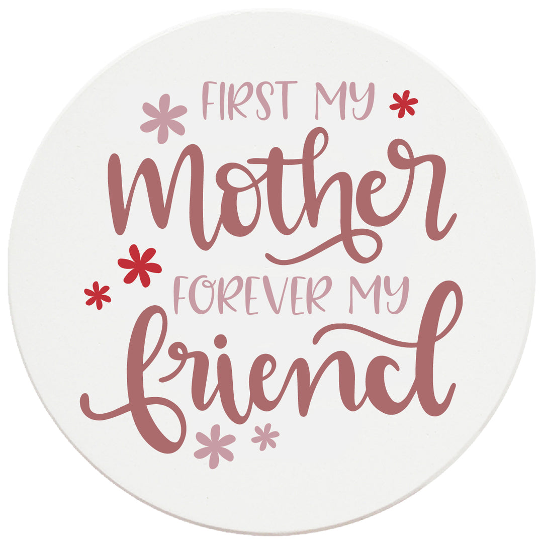 4" Round Ceramic Coasters - First Mother Forever Friend, Set of 4