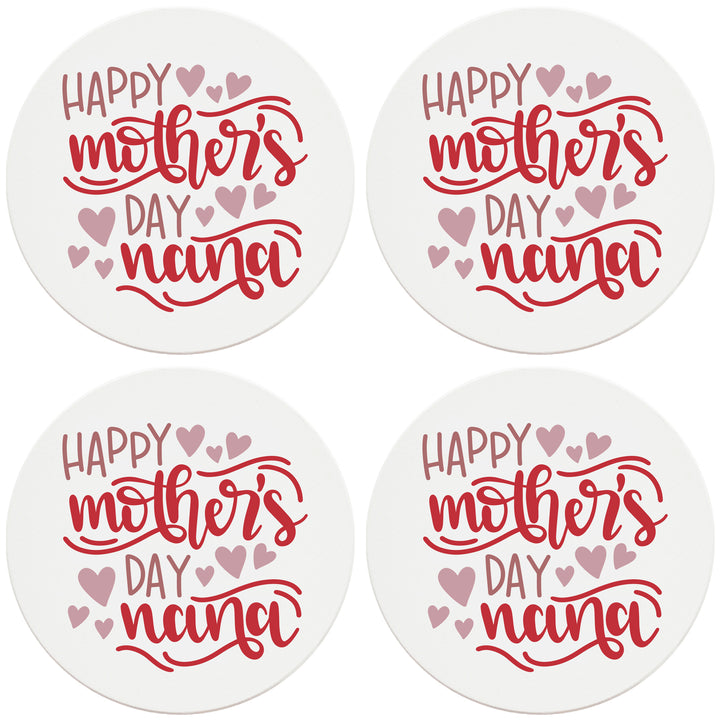 4" Round Ceramic Coasters - Happy Mothers Day Nana, Set of 4
