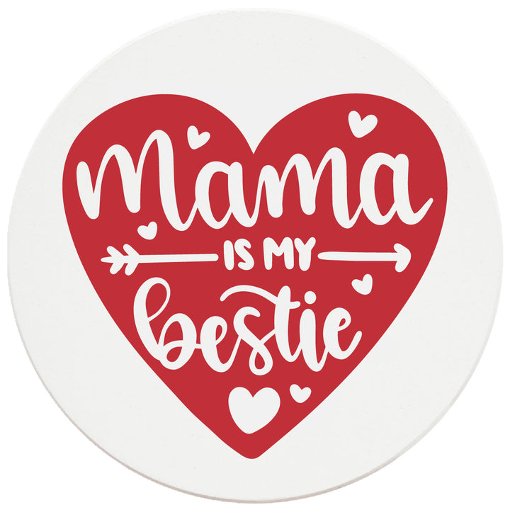 4" Round Ceramic Coasters - Mama  Is My Bestie Heart, Set of 4