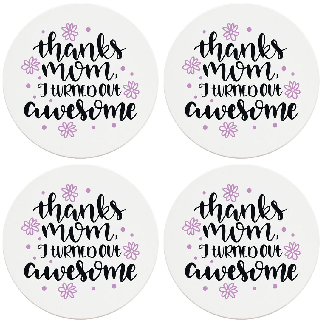 4" Round Ceramic Coasters - Mom I Turned Out Awesome, 4/Box, 2/Case, 8 Pieces - Christmas by Krebs Wholesale
