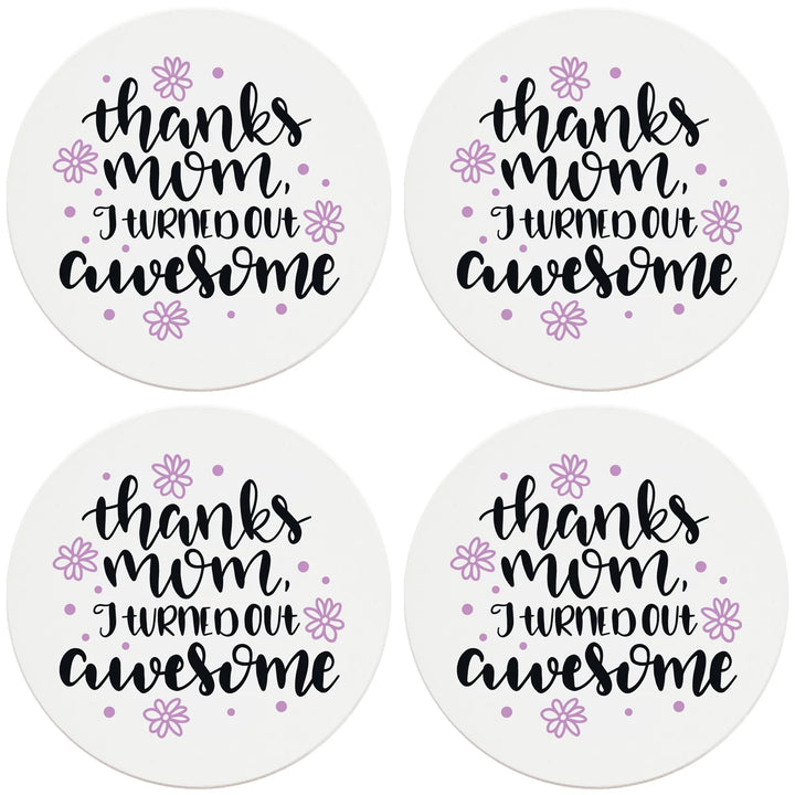 4" Round Ceramic Coasters - Mom I Turned Out Awesome, 4/Box, 2/Case, 8 Pieces - Christmas by Krebs Wholesale