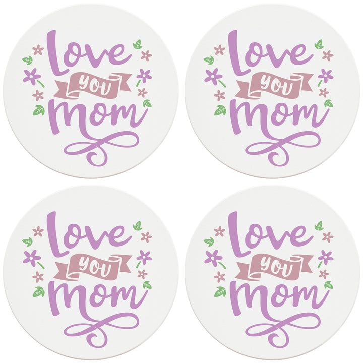 4" Round Ceramic Coasters - Love You Mom, Set of 4