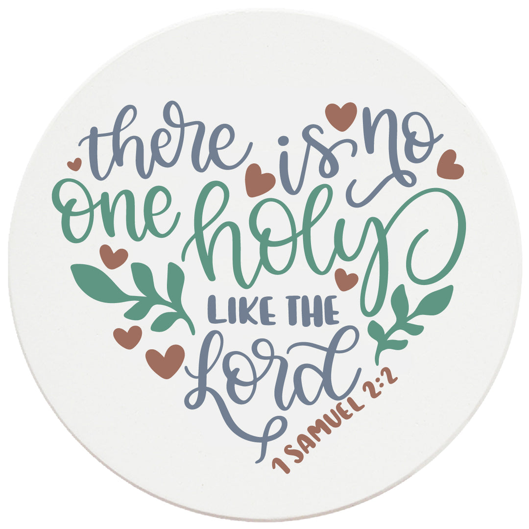 4" Round Ceramic Coasters - No One Holy Like The Lord, Set of 4