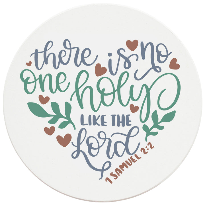 4" Round Ceramic Coasters - No One Holy Like The Lord, Set of 4