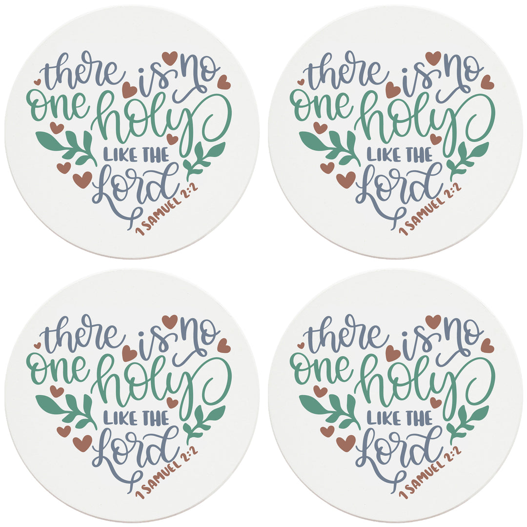 4" Round Ceramic Coasters - No One Holy Like The Lord, Set of 4