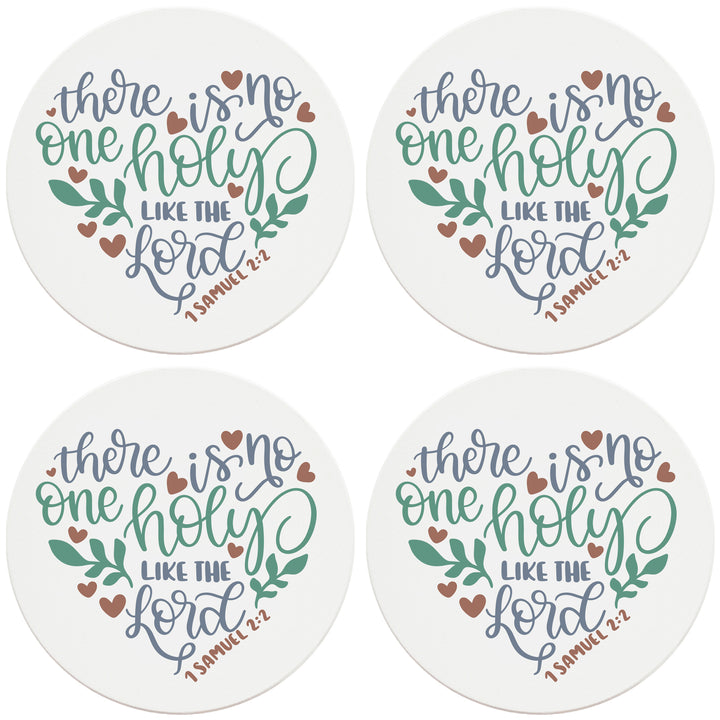 4" Round Ceramic Coasters - No One Holy Like The Lord, Set of 4