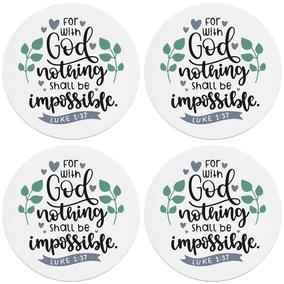 4" Round Ceramic Coasters - With God Nothing Is Impossible, Set of 4