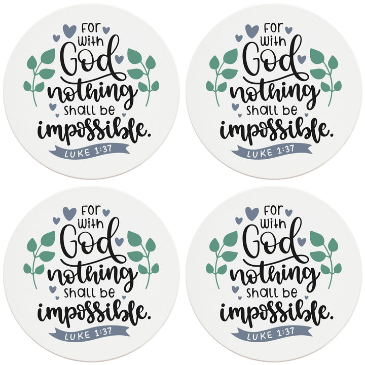 4" Round Ceramic Coasters - With God Nothing Is Impossible, Set of 4