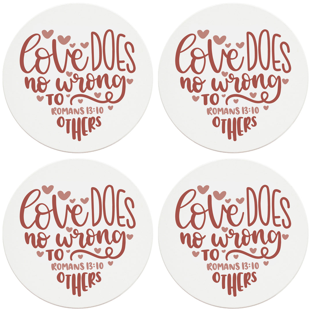 4" Round Ceramic Coasters - Love Does No Wrong To Others, Set of 4