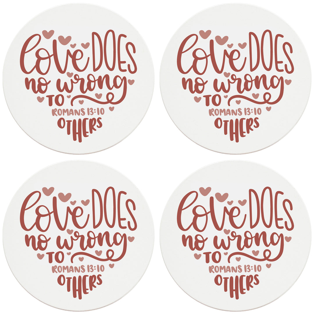 4" Round Ceramic Coasters - Love Does No Wrong To Others, Set of 4