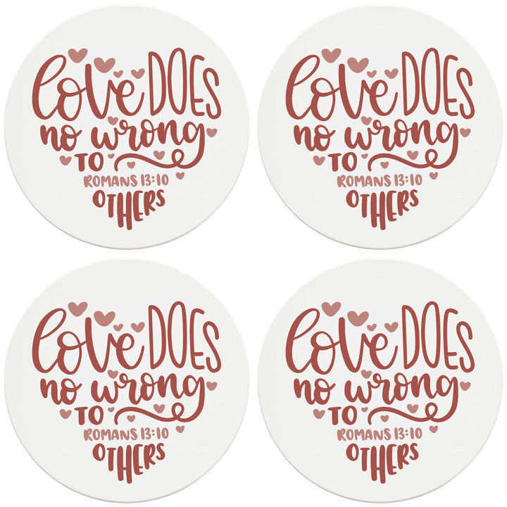 4" Round Ceramic Coasters - Love Does No Wrong To Others, Set of 4