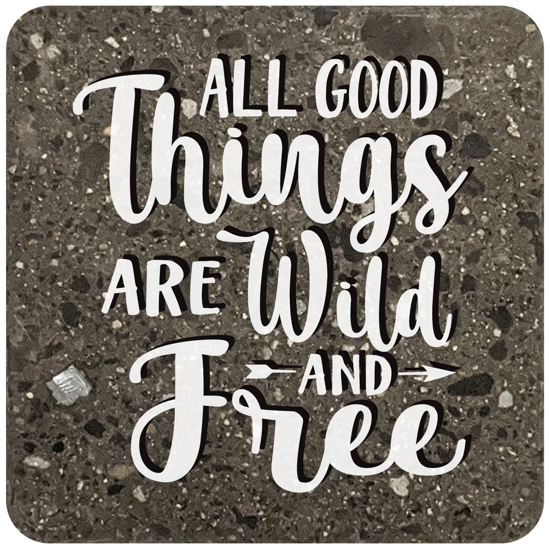 4" Square Black Stone Coaster - All Good Things Are Wild And Free, 2 Sets of 4, 8 Pieces - Christmas by Krebs Wholesale