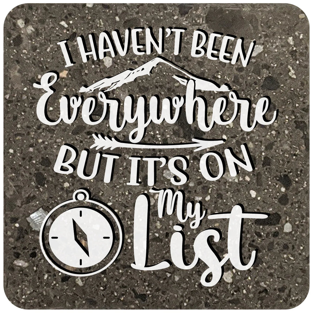 4" Square Black Stone Coaster - I Haven't Been Everywhere But Its On The List, 2 Sets of 4, 8 Pieces - Christmas by Krebs Wholesale