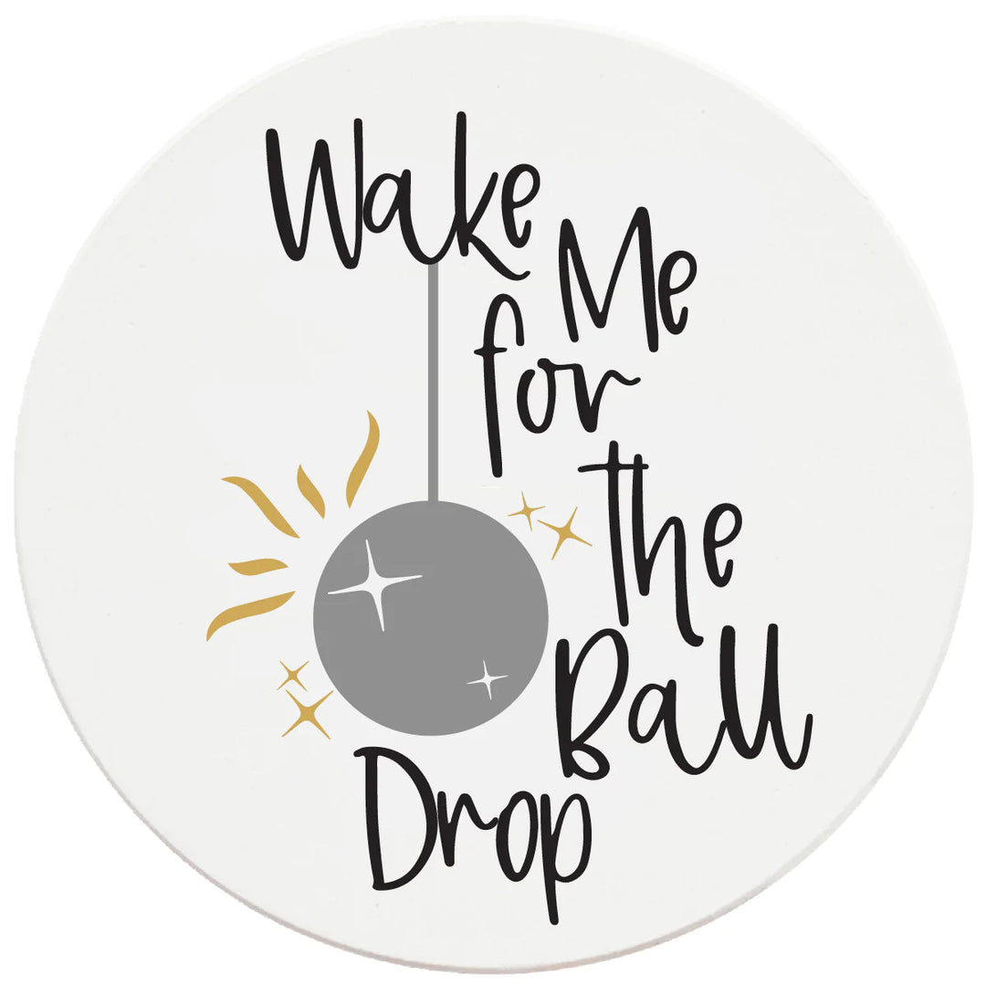 4 Inch Round Ceramic Coaster Set, Wake Me For The Ball Drop, 2 Sets of 4, 8 Pieces - Christmas by Krebs Wholesale