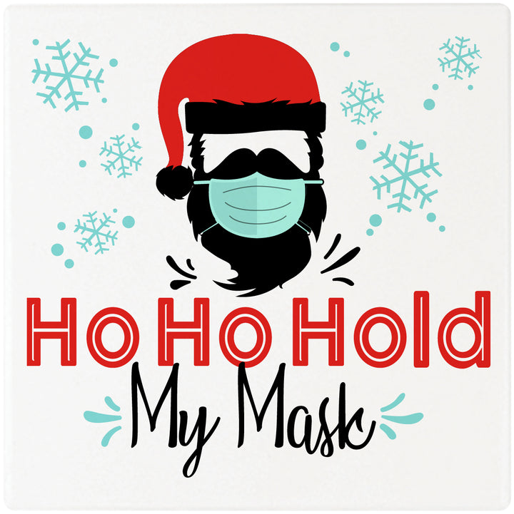 [Set of 4] 4" Premium Absorbent Ceramic Square Christmas Holiday Humor Gift Housewarming Coasters - HoHoHold My Mask