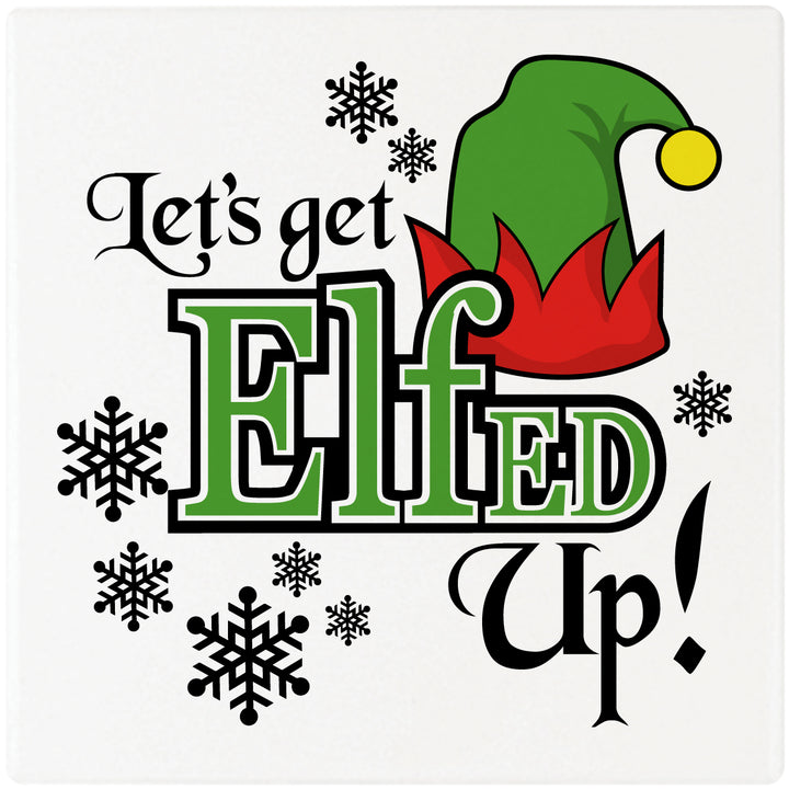 [Set of 4] 4" Premium Absorbent Ceramic Square Christmas Holiday Humor Gift Housewarming Coasters - Let's Get Elfed Up!