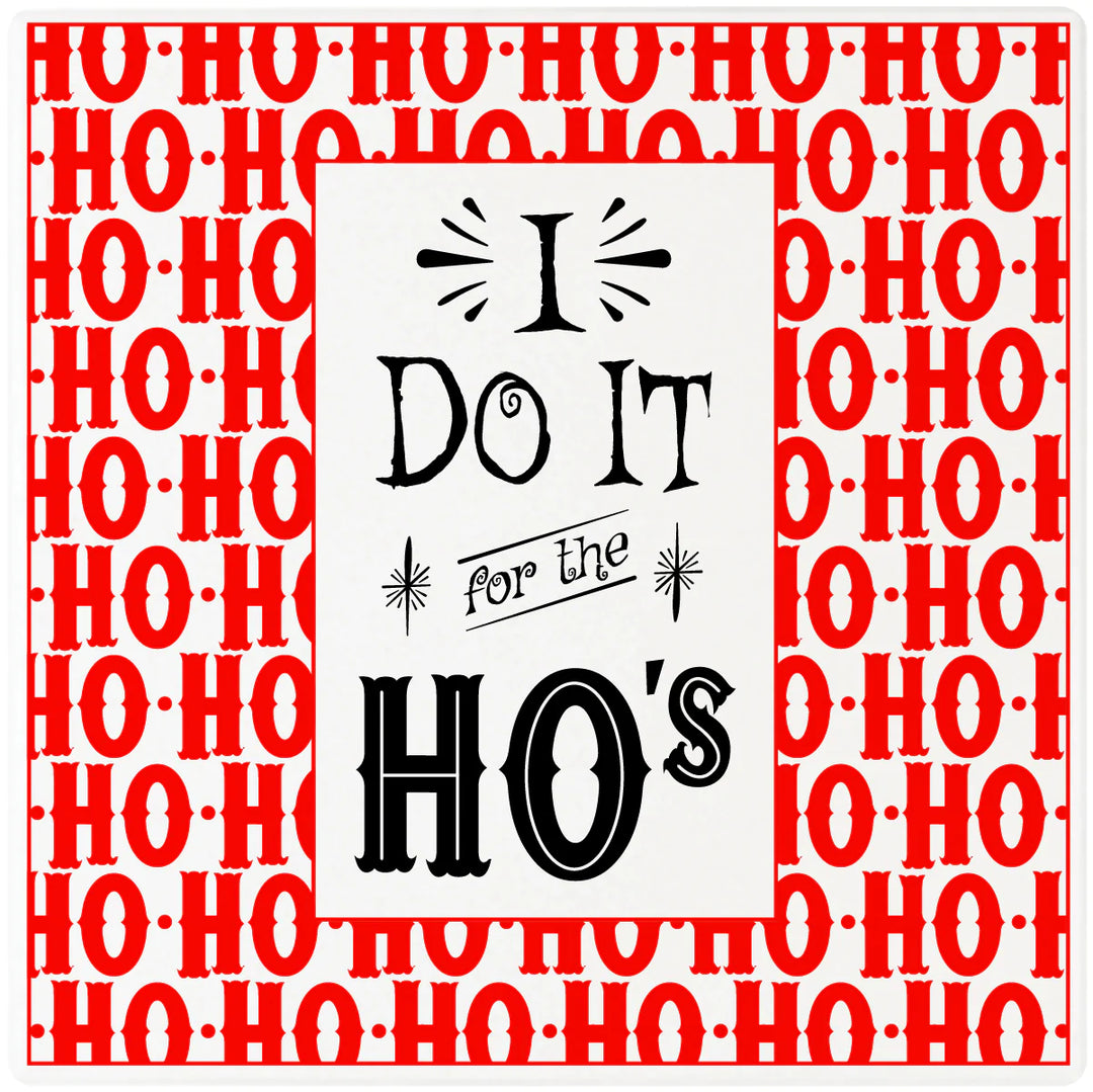 4" Square Cermaic Christmas Humor Coaster Set, I Do It For The Hos, 2 Sets of 4, 8 Pieces - Christmas by Krebs Wholesale