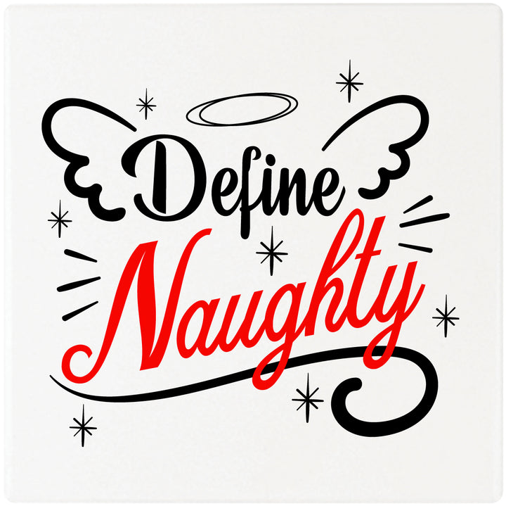 [Set of 4] 4" Premium Absorbent Ceramic Square Christmas Holiday Humor Gift Housewarming Coasters - Define Naughty