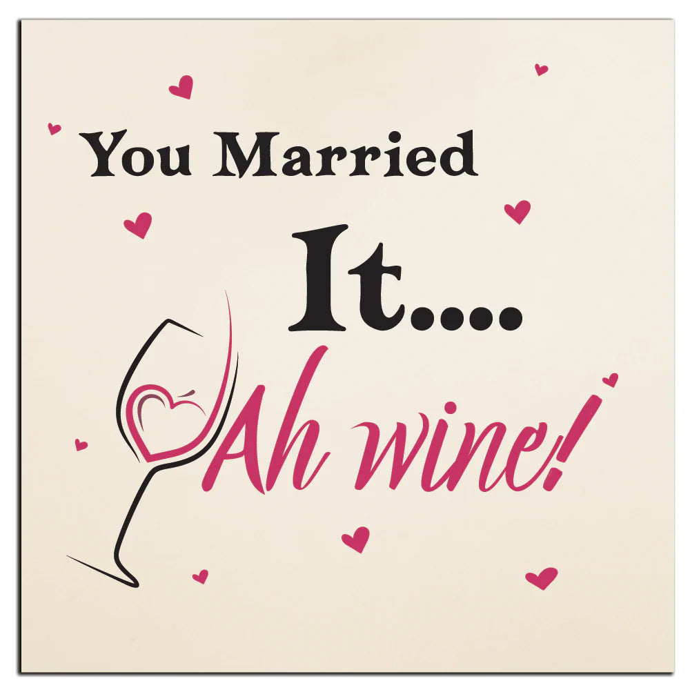4" Square Ceramic Coaster Set Funny "I Love Wine" Collection - You Married It, 4/Box, 2/Case, 8 Pieces. - Christmas by Krebs Wholesale