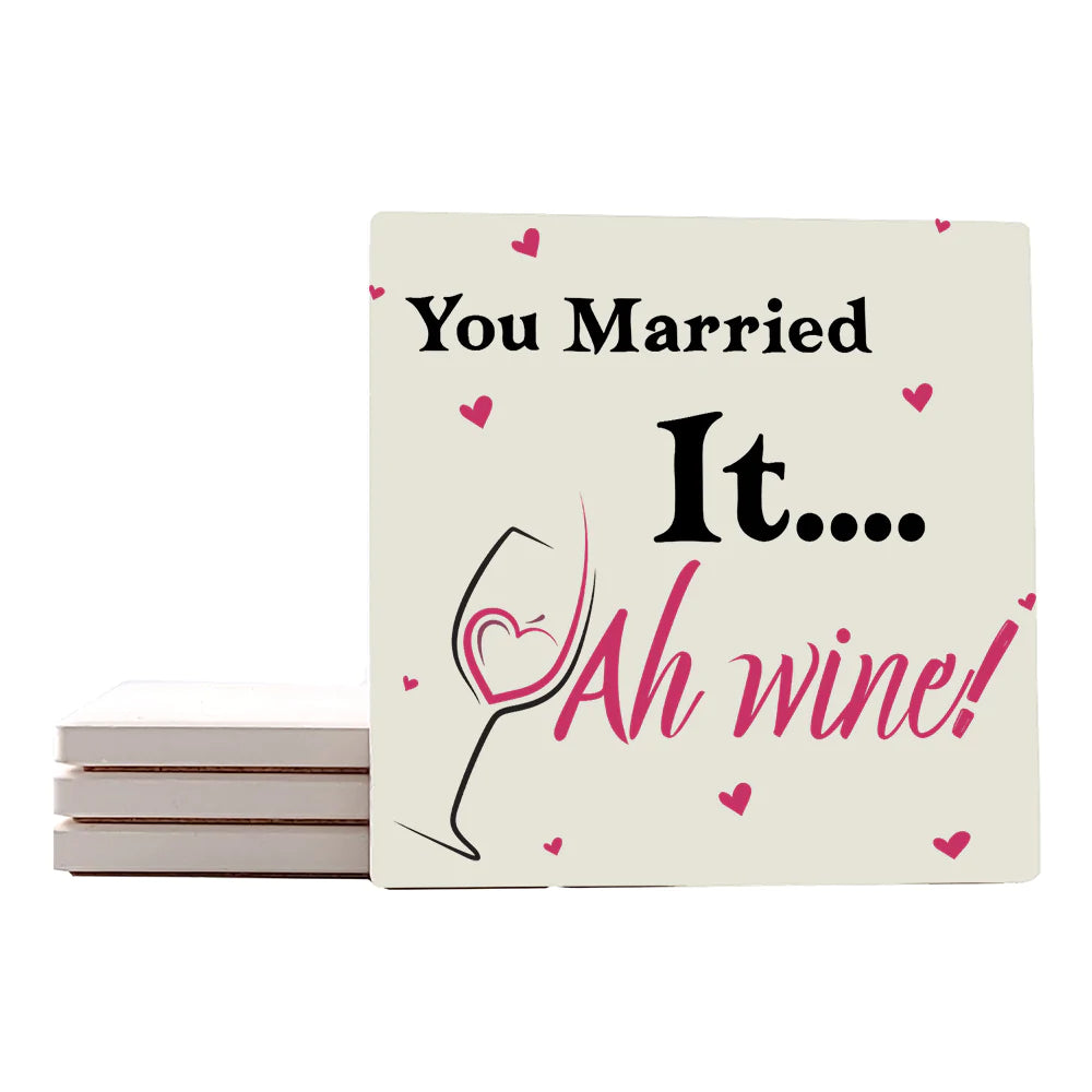 4" Square Ceramic Coaster Set Funny "I Love Wine" Collection - You Married It, 4/Box, 2/Case, 8 Pieces. - Christmas by Krebs Wholesale