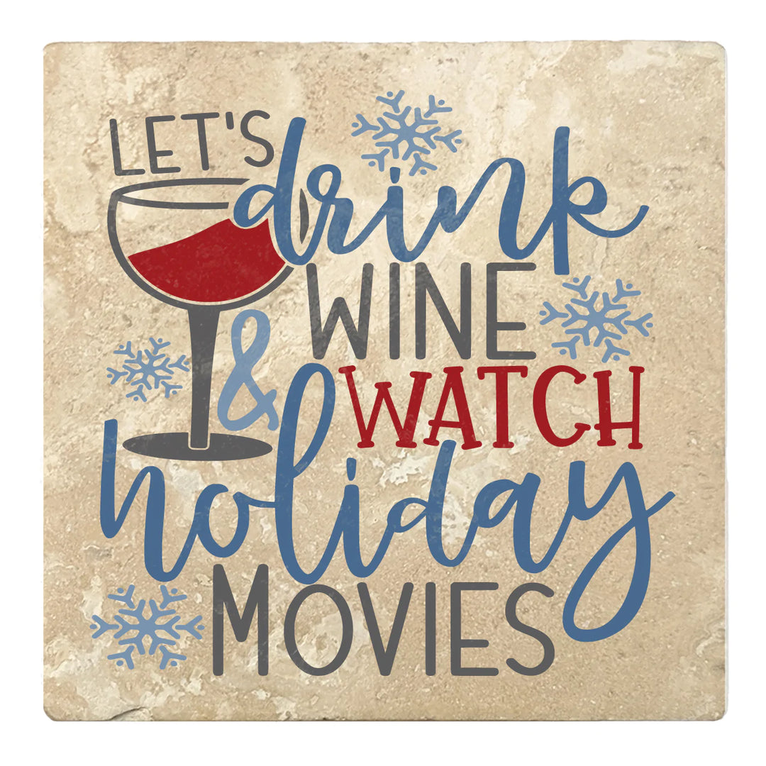 4" Absorbent Stone Christmas Drink Coasters, Lets Drink Wine And Watch Holiday Movies, 2 Sets of 4, 8 Pieces - Christmas by Krebs Wholesale